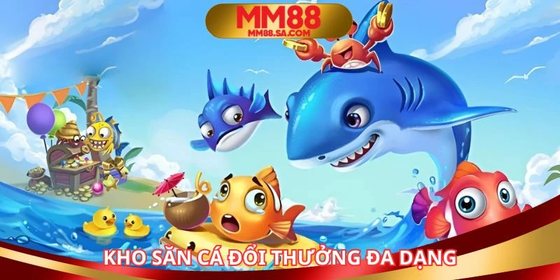 Những tựa game săn cá đầy ly kỳ và kịch tính
