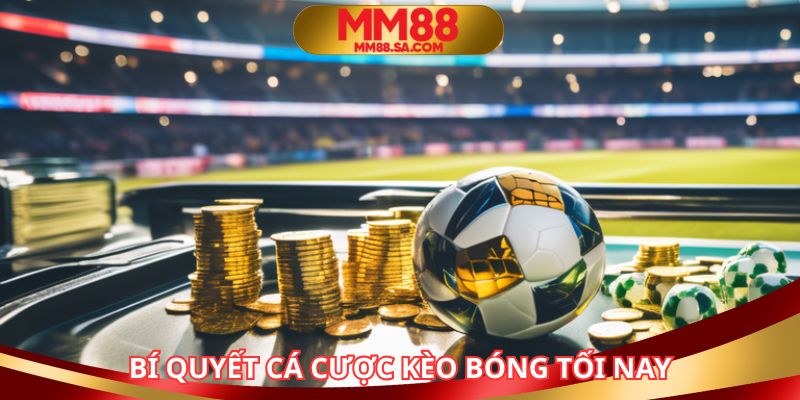 Tham khảo các mẹo chơi kèo cược khi tham gia nhà cái