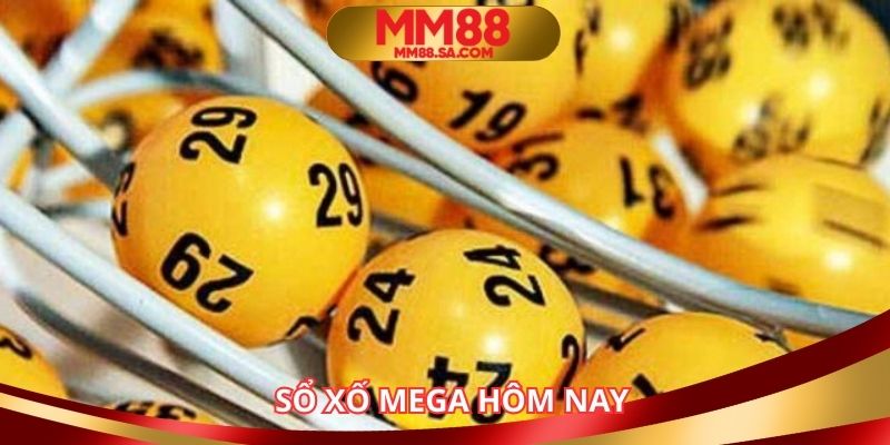 Xổ số mega hôm nay
